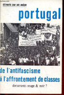 Eléments Pour Une Analyse Portugal De L'antifascisme à L'affrontement De Classes - Documents Rouge & Noir N°7. - Collect - Géographie