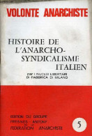 Histoire De L'anarcho-syndicalisme Italien - Collection " Volonte Anarchiste N°5 ". - I Nuclei Libertari Di Fabbrica Di  - Política