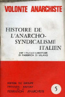 Histoire De L'anarcho-syndicalisme Italien - Collection " Volonte Anarchiste N°5 ". - I Nuclei Libertari Di Fabbrica Di - Política