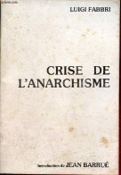Crise De L'anarchisme. - Fabbri Luigi - 0 - Politiek