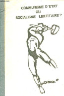 Communisme D'Etat Ou Socialisme Libertaire ? - Marc-Lipiansky Arnaud - 0 - Politik