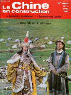 La Chine En Construction N°4 20e Année Avril 1982 - Marco Polo Sur Le Petit écran - Le Film Marco Polo Messager De La Pa - Andere Magazine