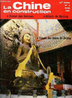 La Chine En Construction N°3 20e Année Mars 1982 - Les Hôtels De Beijing - Histoire Des Hôtels De Chine - Les Spécialist - Andere Magazine