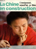 La Chine En Construction N°4 16e Année Avril 1978 - L'éducation Maintenant En Chine - Le Concours D'entrée à L'universit - Andere Tijdschriften