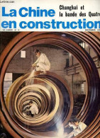 La Chine En Construction N°11 15e Année Novembre 1977 - Changhaï Et La Bande Des Quatre - Changhaï Sous L'emprise Des Qu - Otras Revistas