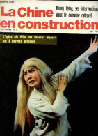 La Chine En Construction N°5 15e Année Mai 1977 - Kiang Tsing Ses Interventions Dans La Littérature Et L'art - Le Premie - Autre Magazines