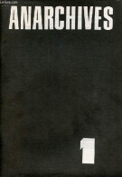 Anarchives N°1 Décembre 1979 - Paul Avrich Les Anarchistes Russes Par Martin Zemliak - Le Rétablissement De L'ordre, El  - Other Magazines