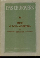 Das Chorwerk - Heft 54 - Funf Vergil Motetten Zu 4-7 Stimmen Von Josquin Desprez, Adrian Willaert, Jacob Arcadelt, Cipri - Sonstige & Ohne Zuordnung