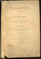 Palestrina (G. Pierluigi) - Etude Historique Et Critique Sur La Musique Religieuse - Precedee D'une Lettre Adressee A L' - Godsdienst