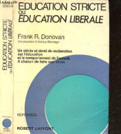 Education Stricte Ou Education Liberale - Un Siècle Et Demi De Recherches Sur L'éducation Et Le Comportement De L'enfant - Unclassified