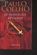 Le Manuscrit Retrouvé - Coelho Paulo - 2013 - Sonstige & Ohne Zuordnung