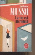 La Vie Est Un Roman - "Le Livre De Poche" N°36178 - Musso Guillaume - 2021 - Other & Unclassified