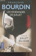 Les Vendanges De Juillet - Suivies De Juillet En Hiver - "Pocket" N°13664 - Bourdin Françoise - 2014 - Otros & Sin Clasificación