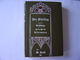 Der Findling - Erzahlung Aus Der Zeit Der Reformation   De Margarete Lenk - Libros Antiguos Y De Colección