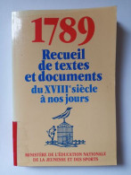 1789 - Recueil De Textes Et Documents Du XVIIIe Siècle à Nos Jours - Sonstige & Ohne Zuordnung