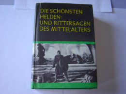 Die Schönsten Helden Und Rittersagen Des Mittelalters - Old Books