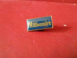 PIN'S " MILLIONNAIRE ". - Spelletjes