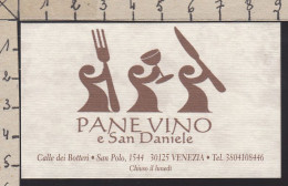 129162/ Ristorante *PANE VINO E SAN DANIELE*, Venezia - Tarjetas De Visita