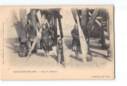 BOULOGNE SUR MER - Types De Matelotes - état - Boulogne Sur Mer