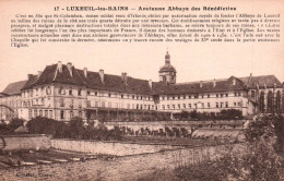 Luxeuil Les Bains - Ancienne Abbaye Des Bénédictins - Luxeuil Les Bains