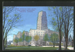 AK Toronto, View Showing East Block, Parliament Buildings  - Toronto