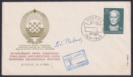 .Yugoslavia, 1963-06-13, Croatia, Otočac, ZAVNOH, Special Cover & Postmark (Dr. Ivan Ribar Signature) - Sonstige & Ohne Zuordnung