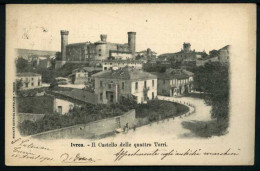 Ivrea - Castello Delle Quattro Torri - Viaggiata 1903 - Rif.  16268 - Autres & Non Classés