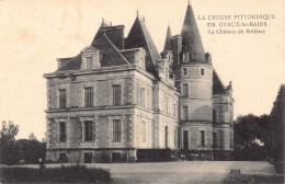 23 - EVAUX-les-BAINS - Le Château De Relibert - Evaux Les Bains