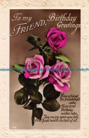 R152604 Greetings. Ro My Friend Birthday Greetings. Roses. RP - World