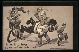 AK Nur Nicht Drängeln, Es Kommt Ein Jeder Ran!, Propaganda 1. Weltkrieg  - Guerre 1914-18
