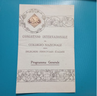 Congresso Internazionale Del Collegio Nazionale Degli Ingegneri Ferroviari Italiani - Programma. - Documentos Históricos