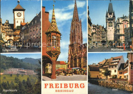 72397676 Freiburg Breisgau Schwabentor Muenster Kaufhaus Martinstor Jaegerhaeusl - Freiburg I. Br.