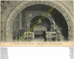 21.  CHATILLON SUR SEINE . Eglise Saint Vorles .  Chapelle St-Bernard . - Chatillon Sur Seine