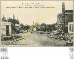 51.  SERMAIZE LES BAINS .  La Rue Bénard Et L'Hôtel De Ville Après Le Bombardement . GUERRE 1914 - Sermaize-les-Bains