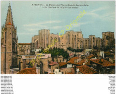 84.  AVIGNON . Le Palais Des Papes Et Le Clocher De L'église St-Pierre . - Avignon