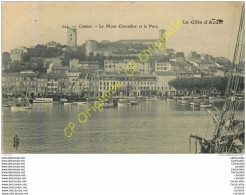 06.  CANNES .  Le Mont Chevallier Et Le Port . - Cannes