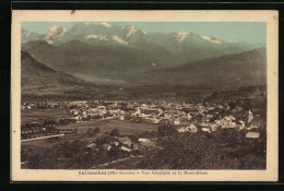 CPA Sallanches, Vue Générale Et Le Mont-Blanc  - Sallanches