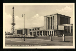 AK Berlin-Charlottenburg, Funkturm Und Haupteingang Zu Den Messehallen  - Charlottenburg