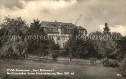 72385179 Friedrichsbrunn Harz FDGB- Sanatorium Ernst Thaelmann Friedrichsbrunn - Other & Unclassified