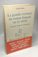 La Grande Aventure Du Roman Français Au XXe Siècle. Le Nouveau Visage De La Littérature A - Sonstige & Ohne Zuordnung