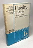 PHÈDRE DE RACINE Pour Une Sémiotique De La Représentation Classique - Sonstige & Ohne Zuordnung