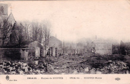 51 - Marne - Ruines De SUIPPES - Guerre 1914 - Autres & Non Classés