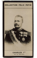 Collection FELIX POTIN N° 1 (1898-1908) : CHARLES 1er, Roi Du Portugal - 611039 - Alte (vor 1900)