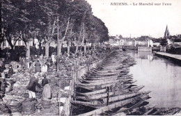 80 - Somme - AMIENS - Le Marché Sur L'eau - Amiens