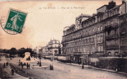 26 - Drome -  VALENCE - Place De La Republique - Valence