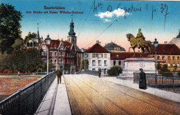 SAARBRUCKEN - Alte Brucke Mit Kaiser Wilhelm Denkmal - Saarbrücken