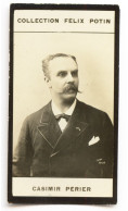 Collection FELIX POTIN N° 1 (1898-1908) : CASIMIR-PERIER, Homme Politique - 611053 - Oud (voor 1900)