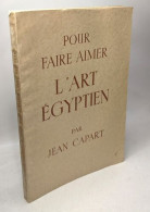 Pour Faire Aimer L'art égyptien - Kunst