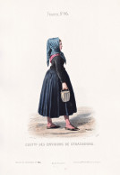 Des Environs De Strasbourg - Straßburg Elsass Alsace / French Woman Femme / France Frankreich / Costume Trac - Prints & Engravings