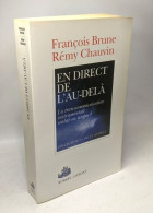 En Direct De L'au-delà. La Transcommunication Instrumentale Réalité Ou Utopie - Psicología/Filosofía